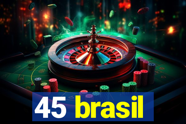 45 brasil